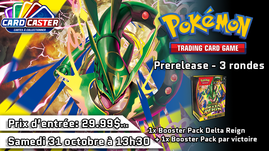 Pokémon - Delta Reign Prerelease - Samedi 31 octobre 13h30