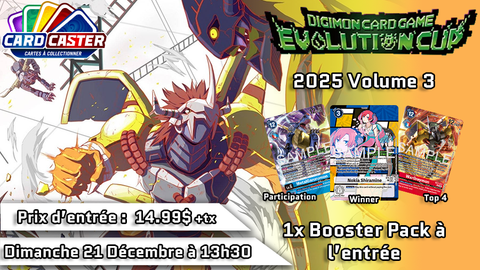 Digimon - Evolution Cup Vol.3 -  Dimanche 21 Décembre à 13h30