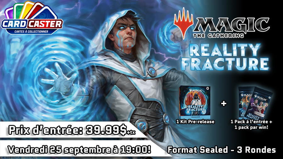 Magic the Gathering - Reality Fracture Pre-Release - Vendredi 25 septembre 19h00