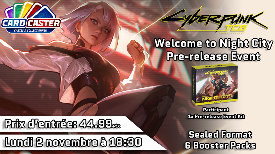 Cyberpunk TCG - Night City Pre-release Event - Lundi 2 novembre 18h30