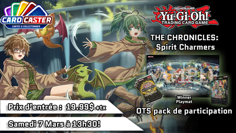 Yu-Gi-Oh - THE CHRONICLES Spirit Charmers -  Samedi 7 Mars à 13h30